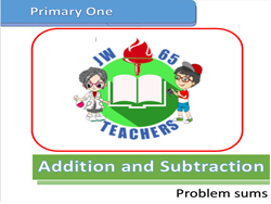 Addition and Subtraction for Primary 1